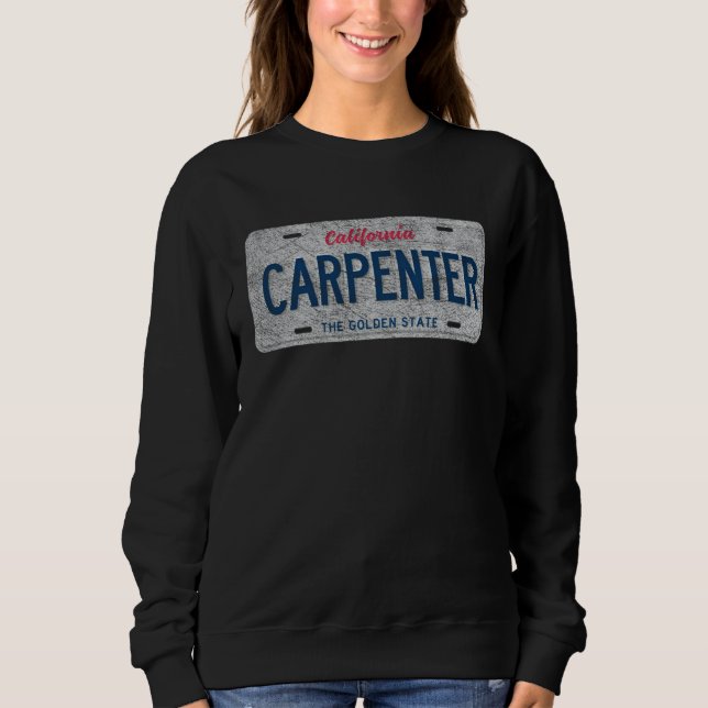 CA State Vanity License Plate CARPENTER Sweatshirt (Vorderseite)