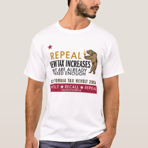 CA-Steuer-Aufruhr - Aufhebungs-neue Steuer erhöht T-Shirt
