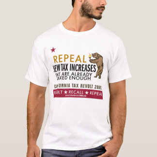 CA-Steuer-Aufruhr - Aufhebungs-neue Steuer erhöht T-Shirt