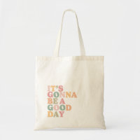 Ça va être un Sac fourre-tout de bonne journée