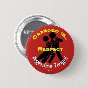 Cabeceo ist Respekt! Argentinien-Tango Button