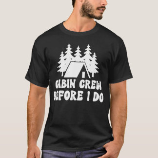 Cabin Crew Bevor ich es tue - Braut Junggesellinne T-Shirt