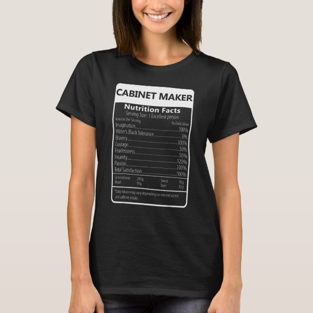 Cabinet Maker Nutrition Fakten Sarcastic Graphic T-Shirt (Vorderseite)