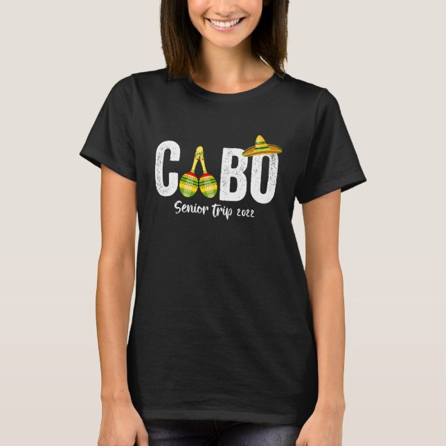Cabo San Lucas Senior Trip 2022 Matchig Group T-Shirt (Vorderseite)