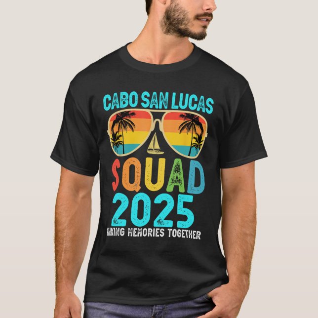 Cabo San Lucas Squad 2025 Familie der Urlaubsfreun T-Shirt (Vorderseite)