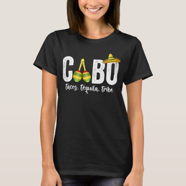 Cabo San Lucas Tacos Tequila Tribe 2021 Matchig Gr T-Shirt (Vorderseite)
