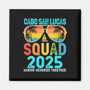 Cabo San Lucas Truppe 2025 Urlaub Freunde Familie Magnet