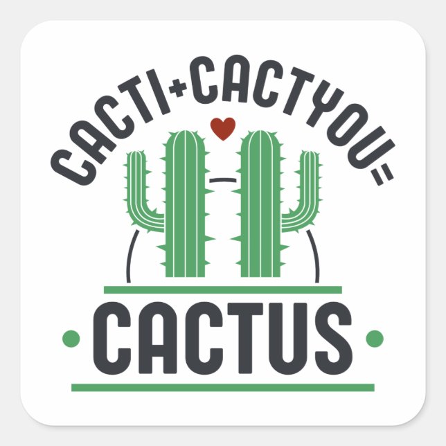 Cacti Cactyou Cactus Quadratischer Aufkleber (Vorderseite)