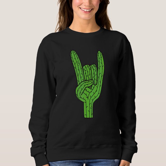 Cactus Rock and Roll Hand Wüste Pflanze Cacti Succ Sweatshirt (Vorderseite)