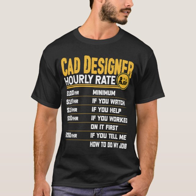 Cad Designer Hourrate Funny Cad Designer Artis T-Shirt (Vorderseite)