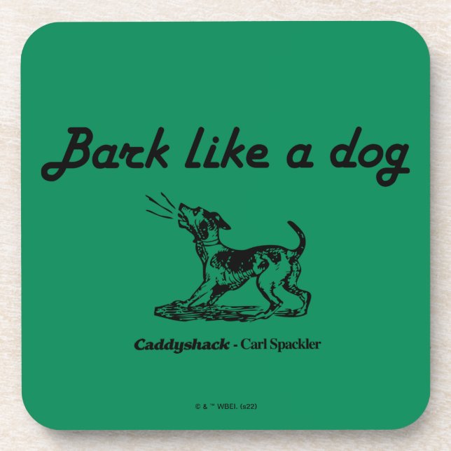 Caddyshack | Bark Like A Dog! Getränkeuntersetzer (Vorderseite)