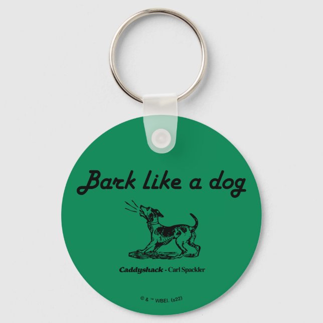 Caddyshack | Bark Like A Dog! Schlüsselanhänger (Vorderseite)