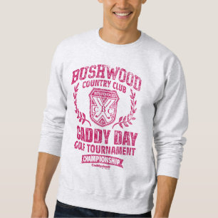 Caddyshack   Bushwood Country Club Caddy Day Golf  Sweatshirt
