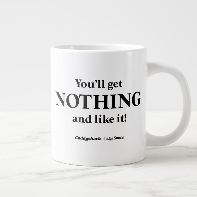 Caddyshack | Du wirst nichts bekommen und es mögen Jumbo-Tasse (Rechts)