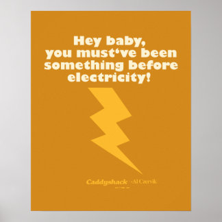 Caddyshack | Hey Baby, du musst etwas gewesen sein Poster