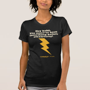Caddyshack   Hey Baby, du musst etwas gewesen sein T-Shirt