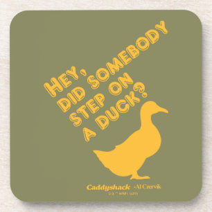 Caddyshack Hey, ist jemand auf eine Ente getrete Getränkeuntersetzer