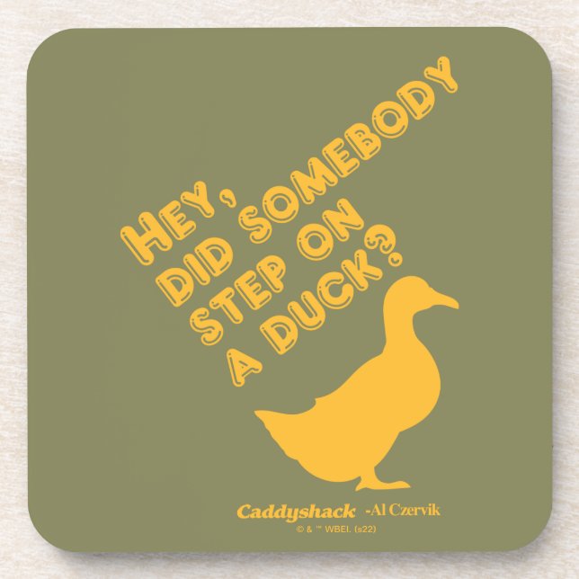 Caddyshack | Hey, ist jemand auf eine Ente getrete Getränkeuntersetzer (Vorderseite)