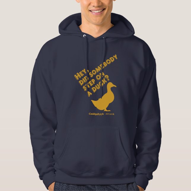 Caddyshack | Hey, ist jemand auf eine Ente getrete Hoodie (Vorderseite)