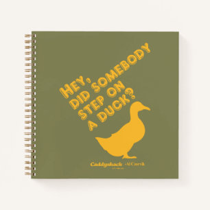 Caddyshack Hey, ist jemand auf eine Ente getrete Notizbuch