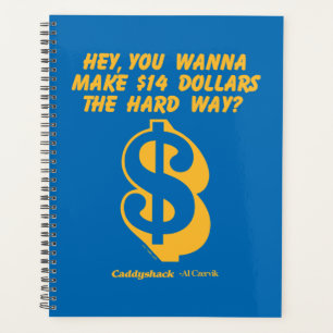 Caddyshack Hey, Wanna Make $14 The Hard Way? Planer