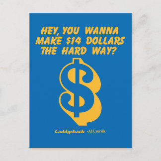 Caddyshack | Hey, willst du 14 Dollar für den hart Postkarte
