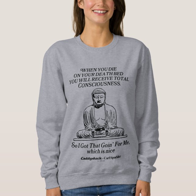 Caddyshack ich Got, dass für mich Sweatshirt (Vorderseite)