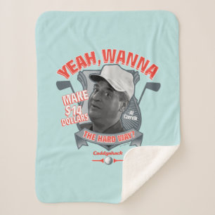 Caddyshack Ja, will man 14 Dollar auf den harten Sherpadecke