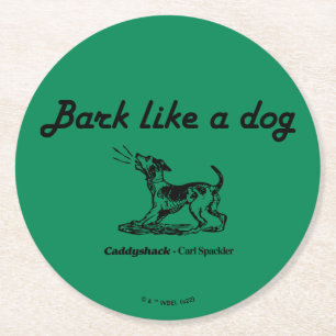Caddyshack Rinde wie ein Hund! Runder Pappuntersetzer