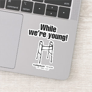 Caddyshack Während wir jung sind! Aufkleber