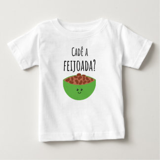 Cadê a feijoada? Brazilian Baby Shirt