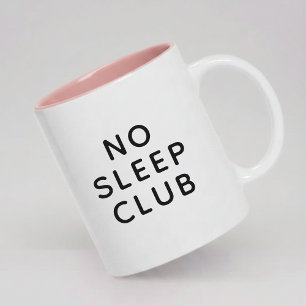 Cadeau de mug Funny No Sleep Club Mom pour la fête