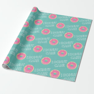 Cadeau I Donut Care - Papier à enveloppement de slogan