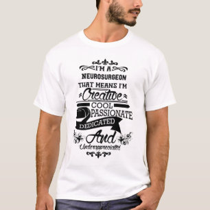 Cadeau T-Shirt pour neurochirurgien/actuel, Citati