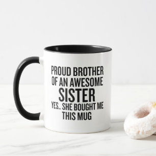 Cadeau Tasse Frère Fier D'une Soeur Géniale