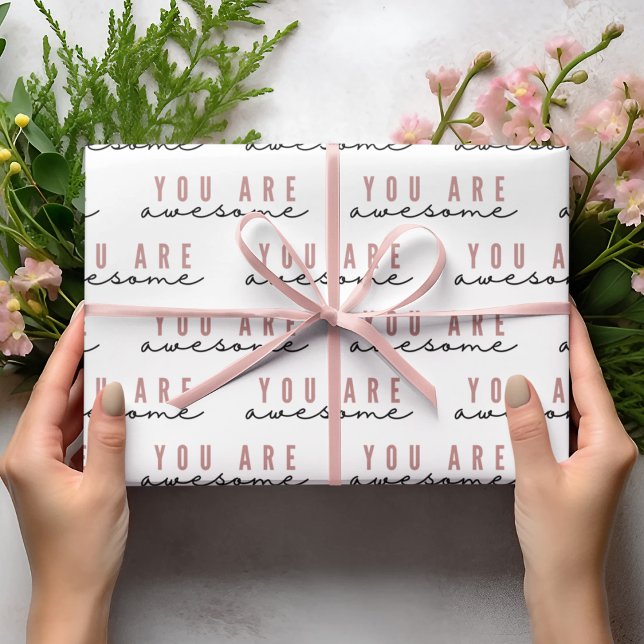 Cadeau Vous Êtes Un Magnifique Papier Enveloppant (Empower someone special with this, "You are awesome" wrapping paper! )