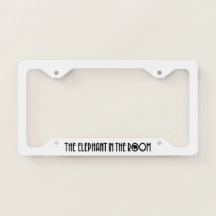 Cadre Plaque De Licence-L'Éléphant Dans La Chambre