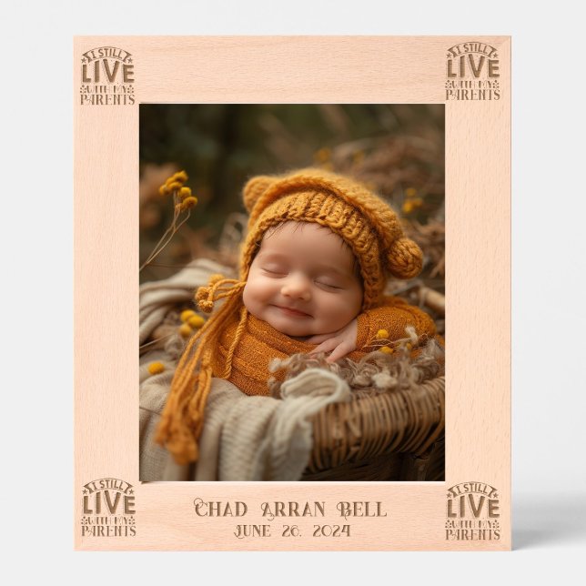 Cadres Gravés Bébé Je Vis Toujours Avec Mes Parents (Créateur téléchargé)