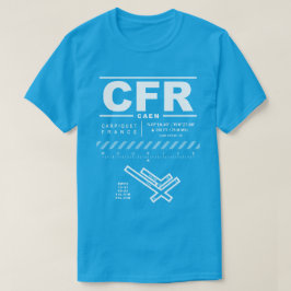 Caen - Aéroport de Carpiquet CFR T-Shirt