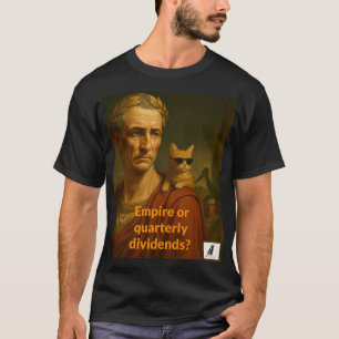 Caesars Reich oder Quartalsdividenden? T-Shirt
