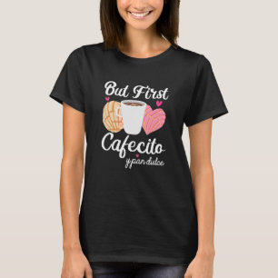Café Café Conchas Niedlicher Pun Coffe T-Shirt