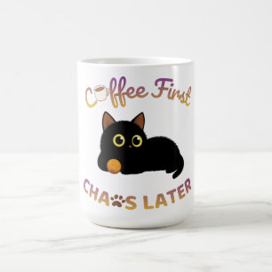 Café d'abord, chaos plus tard Tasse Latte