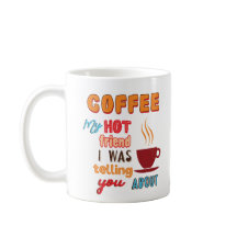Café, Mon Ami Chaud Mug