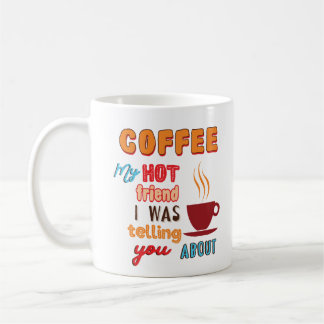 Café, Mon Ami Chaud Mug