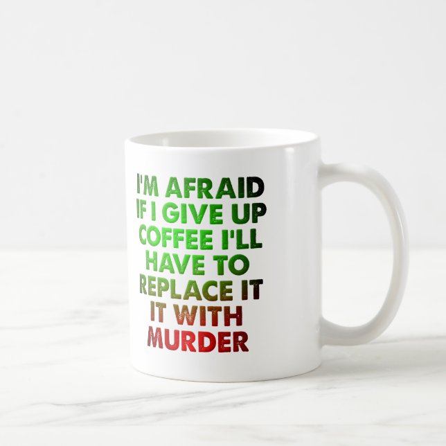 Café pour meurtre Mug drôle (Droite)