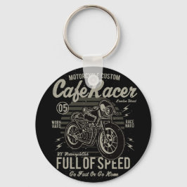 Café Racer hart Race Hard Go Schnell oder Go Zuhau Schlüsselanhänger