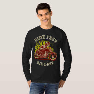 Café Racer, Ride Fast Die Letztes Motorrad T-Shirt