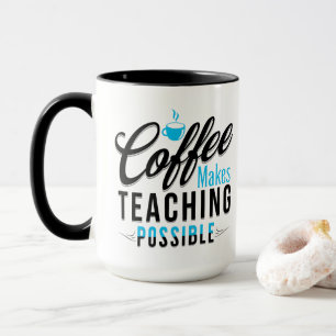 Café rend l'enseignement possible 2 Mug