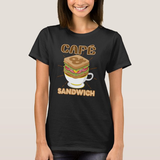Café und Sandwich Feinschmecker Novelty Geschenk f T-Shirt (Vorderseite)