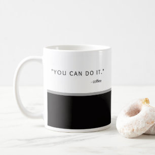 Café - Vous Pouvez Le Faire Café Mug